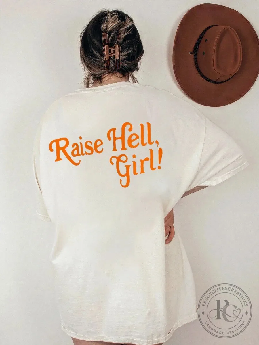 Raise Hell Girl T-Shirt, Women's Empowering Quote Top, Motivational Saying Tee